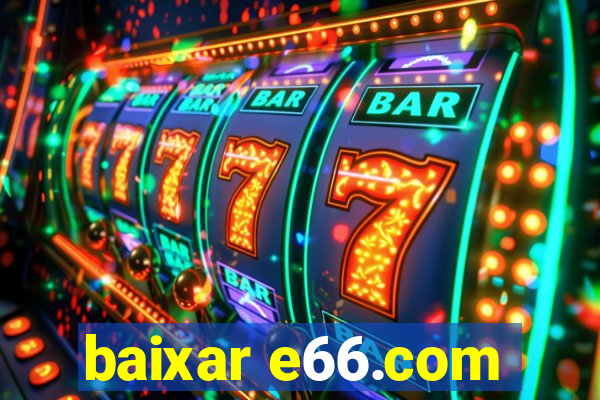 baixar e66.com